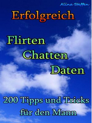 cover image of Erfolgreich Flirten Chatten Daten